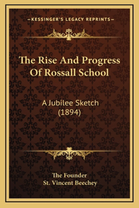 The Rise And Progress Of Rossall School