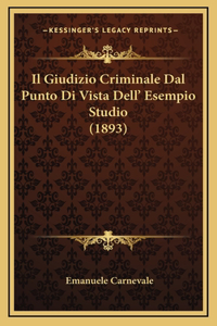 Il Giudizio Criminale Dal Punto Di Vista Dell' Esempio Studio (1893)