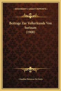 Beitrage Zur Volkerkunde Von Surinam (1908)