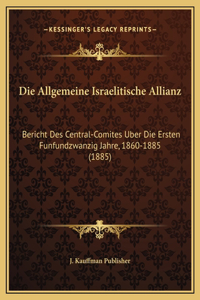 Die Allgemeine Israelitische Allianz
