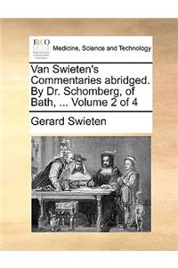 Van Swieten's Commentaries abridged. By Dr. Schomberg, of Bath, ... Volume 2 of 4