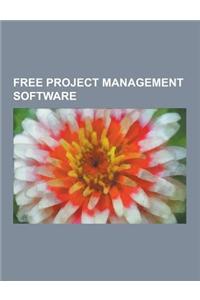 Free Project Management Software: Open Source Software Hosting Facilities, Sourceforge Enterprise Edition, Bugzilla, Comparison of Open Source Softwar