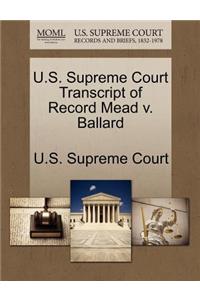 U.S. Supreme Court Transcript of Record Mead V. Ballard