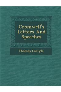 Cromwell's Letters And Speeches