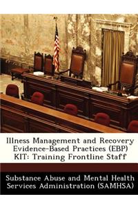 Illness Management and Recovery Evidence-Based Practices (Ebp) Kit