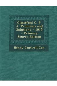 Classified C. P. A. Problems and Solutions - 1915 - Primary Source Edition