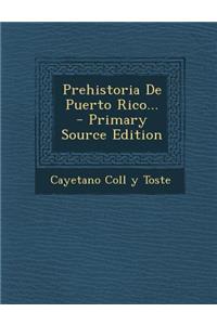 Prehistoria De Puerto Rico...