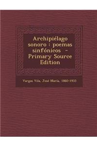 Archipielago Sonoro: Poemas Sinfonicos