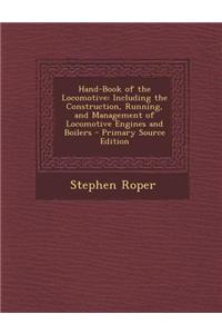 Hand-Book of the Locomotive
