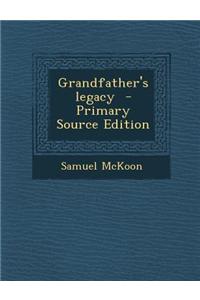 Grandfather's Legacy