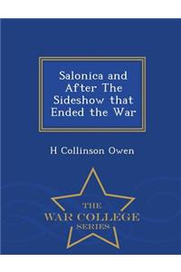 Salonica and After the Sideshow That Ended the War - War College Series