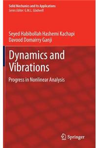 Dynamics and Vibrations: Progress in Nonlinear Analysis