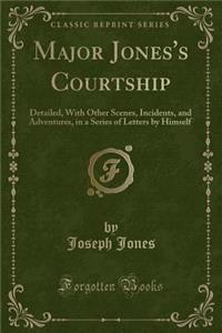 Major Jones's Courtship