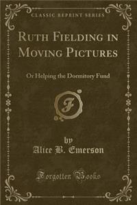 Ruth Fielding in Moving Pictures