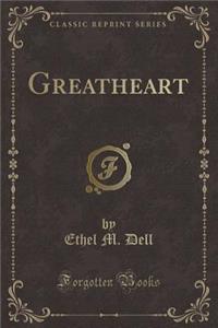 Greatheart (Classic Reprint)