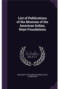 List of Publications of the Museum of the American Indian, Heye Foundations