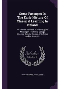 Some Passages In The Early History Of Classical Learning In Ireland
