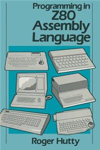 Programming in Z80 Assembly Language