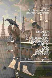 Memory and Medievalism in George RR Martin and Game of Thrones