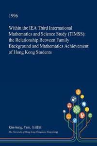 Within the Iea Third International Mathematics and Science Study (Timss)