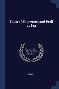 Tales of Shipwreck and Peril at Sea
