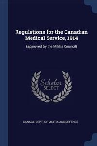 Regulations for the Canadian Medical Service, 1914
