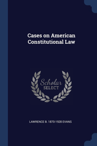 Cases on American Constitutional Law