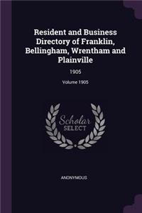 Resident and Business Directory of Franklin, Bellingham, Wrentham and Plainville