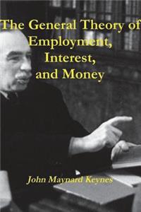 The General Theory of Employment, Interest, and Money