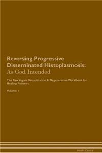 Reversing Progressive Disseminated Histoplasmosis