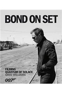 Quantum of Solace Bond on Set: Filming 007 Quantum of Solace