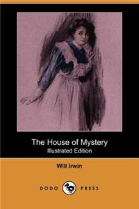 The House of Mystery (Illustrated Edition) (Dodo Press)