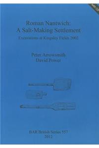 Roman Nantwich: A Salt-Making Settlement