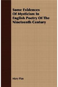 Some Evidences of Mysticism in English Poetry of the Nineteenth Century