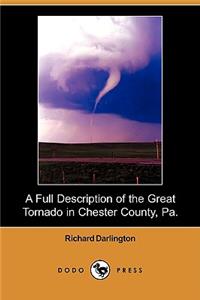 Full Description of the Great Tornado in Chester County, Pa. (Dodo Press)