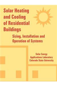 Solar Heating and Cooling of Residential Buildings