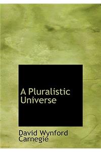 A Pluralistic Universe