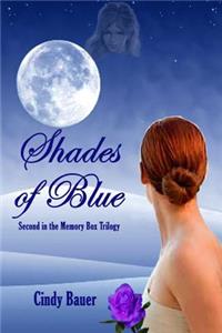 Shades of Blue - Second in the Memory Box Trilogy