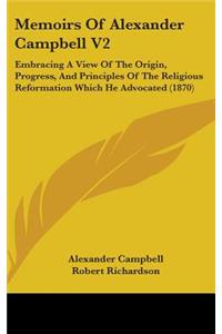 Memoirs Of Alexander Campbell V2