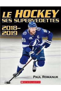 Le Hockey: Ses Supervedettes 2018-2019