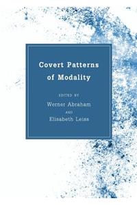 Covert Patterns of Modality