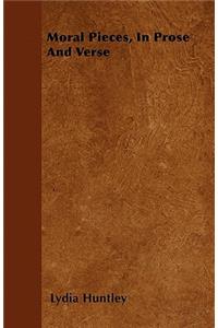 Moral Pieces, In Prose And Verse