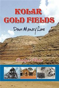 Kolar Gold Fields - Down Memory Lane