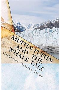 Muffin Puffin and the Whale Tale