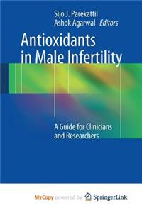 Antioxidants in Male Infertility