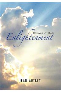 The Age of True Enlightenment