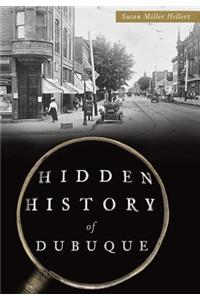 Hidden History of Dubuque