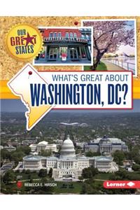 What's Great about Washington, DC?