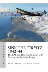 Sink the Tirpitz 1942-44