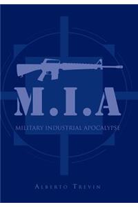 M.I.a: Military Industrial Apocalypse